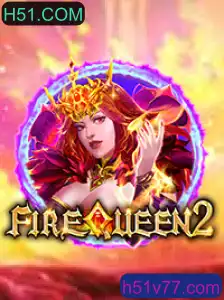 Descubra FireQueen2: O Novo Sucesso em Jogos de H51.COM